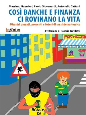 cover image of Così banche e finanza ci rovinano la vita